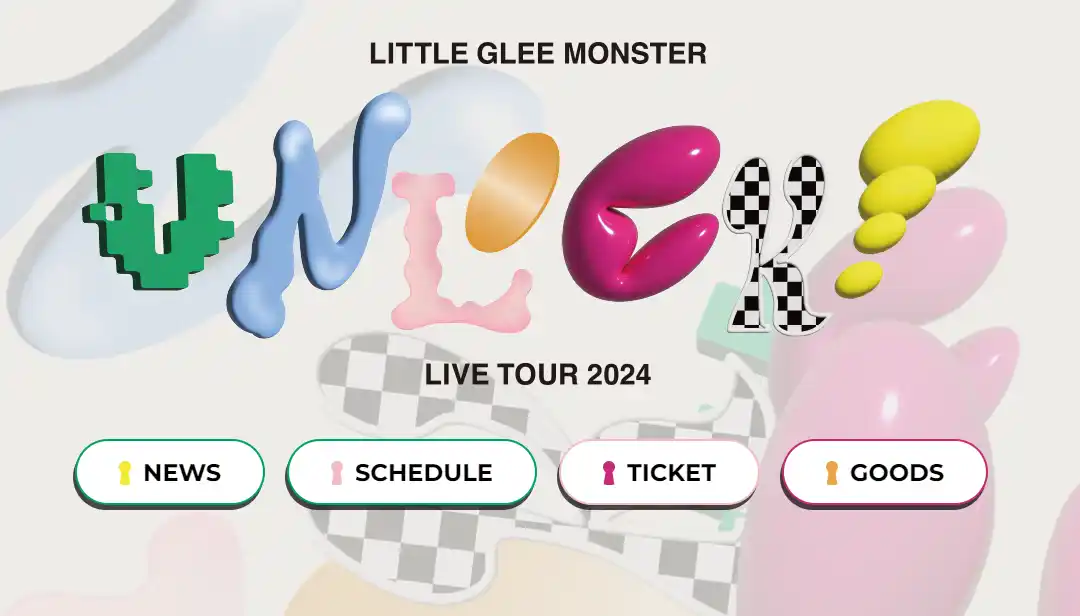 Little Glee Monster 2024年ライブツアー「UNLOCK！」